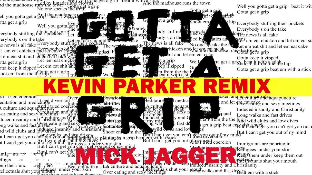 mick jagger gotta get a grip kevin parker remix